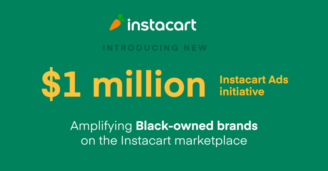 Amplifying Black-owned Brands on Instacart with New $1 Million Advertising Initiative