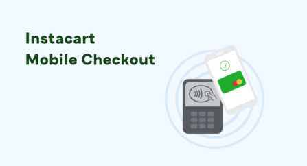 A New Way to Pay: Introducing Instacart Mobile Checkout