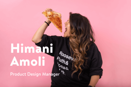 Say Hello to Himani Amoli, Design Manager