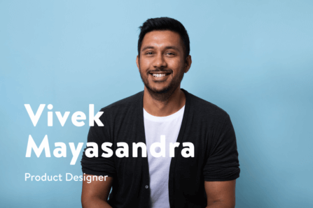 Say Hello to Vivek Mayasandra, Product Designer