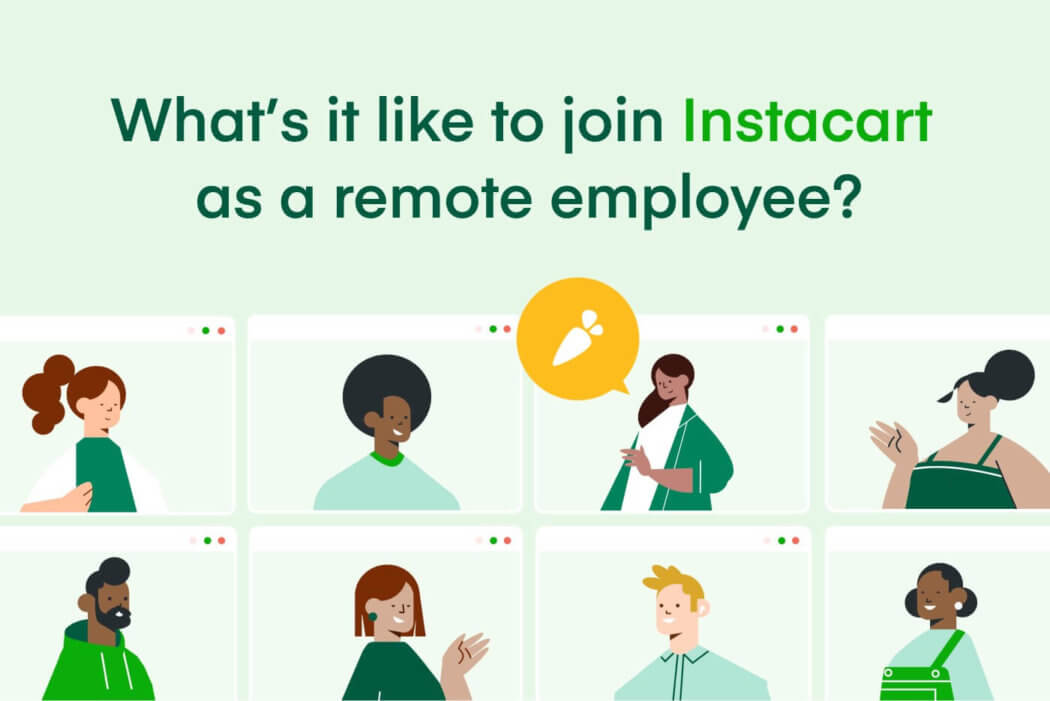 What’s it like to join Instacart as a remote employee?