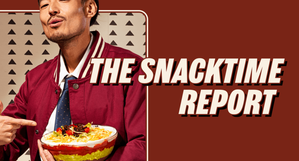 The Snacktime Report: Here for the Snacks￼