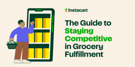 The Guide to Staying Competitive in Grocery Fulfillment