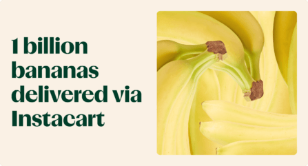 Instacart Peels Past New Milestone: 1 Billion Bananas Delivered