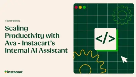 Scaling Productivity with Ava — Instacart’s Internal AI Assistant