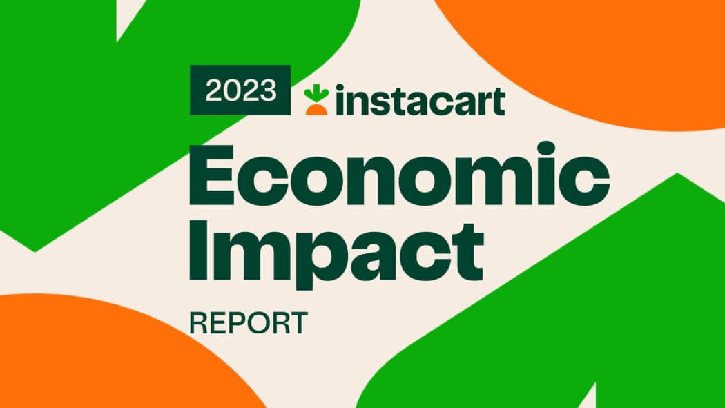 Instacart’s Impact: Delivering an Economic Edge for Retailers, Shoppers, Customers, and Brands
