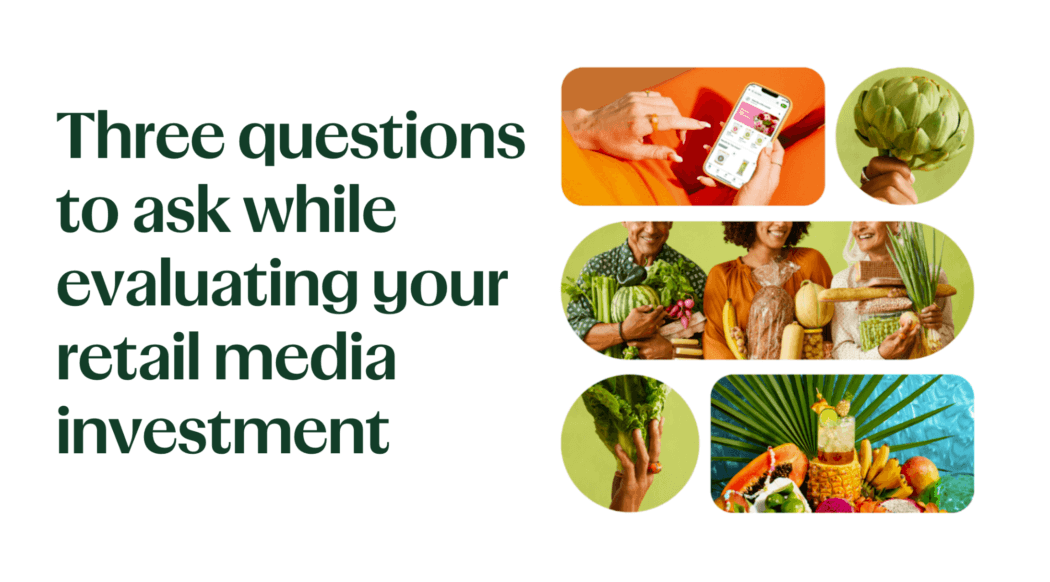 Three questions to ask while evaluating your retail media investment